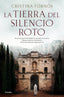 LA TIERRA DEL SILENCIO ROTO - 9788425362798