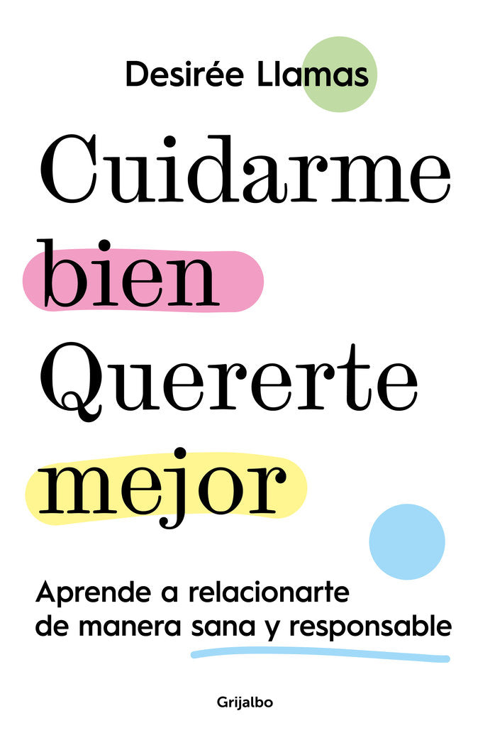 CUIDARME BIEN QUERERTE MEJOR - 9788425363597