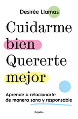 CUIDARME BIEN QUERERTE MEJOR - 9788425363597