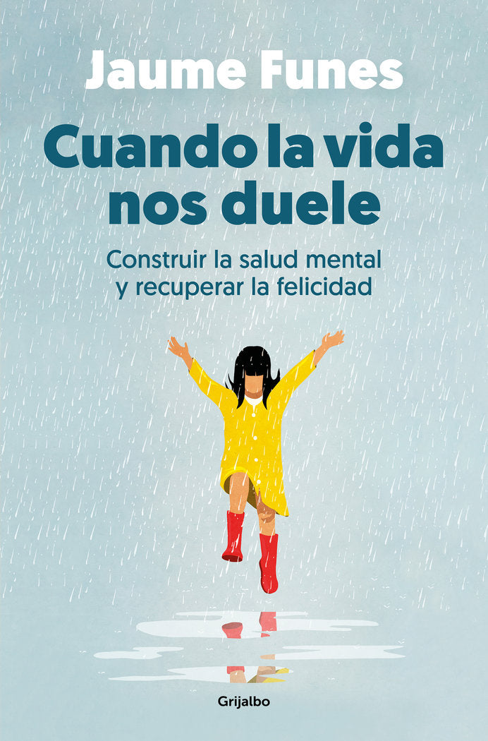 CUANDO LA VIDA NOS DUELE | FUNES,JAUME | GRIJALBO | 9788425364341 Imagen principal del producto