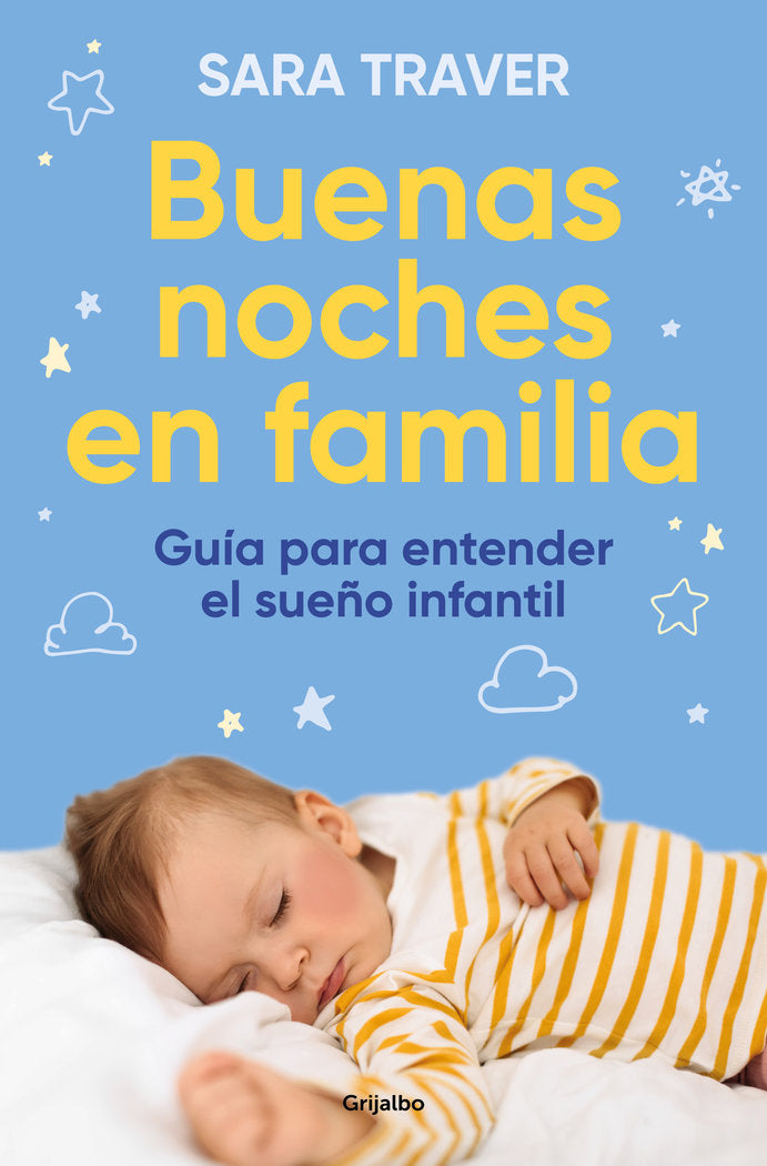 BUENAS NOCHES EN FAMILIA GUIA PARA ENTENDER EL SUEÑO INFANTI | SARA TRAVER | GRIJALBO | 9788425364419 Imagen principal del producto