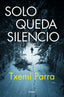 SOLO QUEDA SILENCIO - 9788425368783