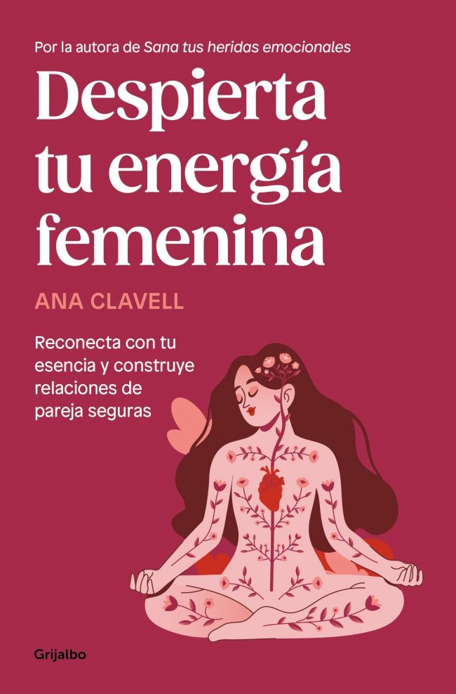 DESPIERTA TU ENERGIA FEMENINA | ANA CLAVELL | GRIJALBO | 9788425370649 Imagen principal del producto