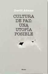 CULTURA DE PAZ UNA UTOPIA POSIBLE - 9788425415456