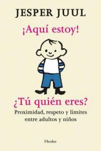 AQUI ESTOY TU QUIEN ERES | JUUL,JESPER | HERDER | 9788425427480 Imagen principal del producto