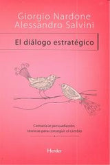 DIALOGO ESTRATEGICO,EL | NARDONE,GIORGIO/SALVINI,ALESSANDRO | HERDER | 9788425428432