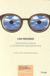 PSICOSIS,LAS | HERNANDEZ ESPINOSA, VICTOR | HERDER | 9788425432507 Imagen principal del producto