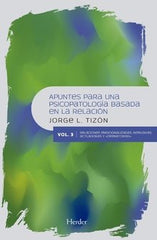 APUNTES PARA UNA PSICOPATOLOGIA BASADA EN RELACION VOL 3 - 9788425440908