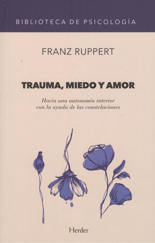 TRAUMA MIEDO Y AMOR | RUPPERT,FRANZ | HERDER | 9788425442131