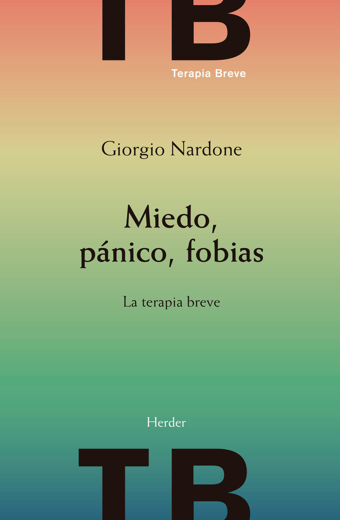 MIEDO PANICO FOBIAS NE | NARDONE,GIORGIO | HERDER | 9788425444029 Imagen principal del producto