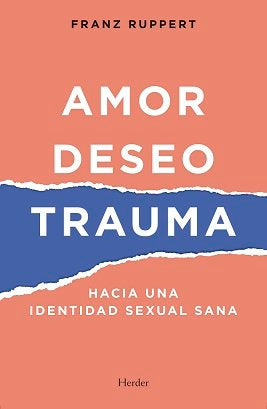 AMOR DESEO TRAUMA | RUPPERT, FRANZ | HERDER | 9788425446382 Imagen principal del producto