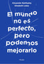 EL MUNDO NO ES PERFECTO PERO PODEMOS MEJORARLO - 9788425451003