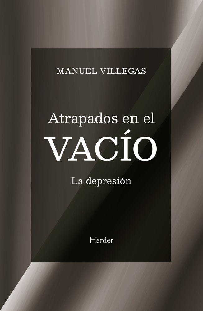 ATRAPADOS EN EL VACIO | VILLEGAS, MANUEL | HERDER | 9788425452505 Imagen principal del producto