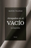 ATRAPADOS EN EL VACIO | VILLEGAS, MANUEL | HERDER | 9788425452505