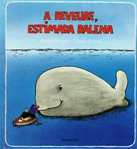 A REVEURE, ESTIMADA BALENA | Broger, Achim | 9788426122674 (Juventud) Imagen principal del producto