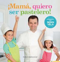 MAMA QUIERO SER PASTELERO - 9788426142214 Imagen principal del producto