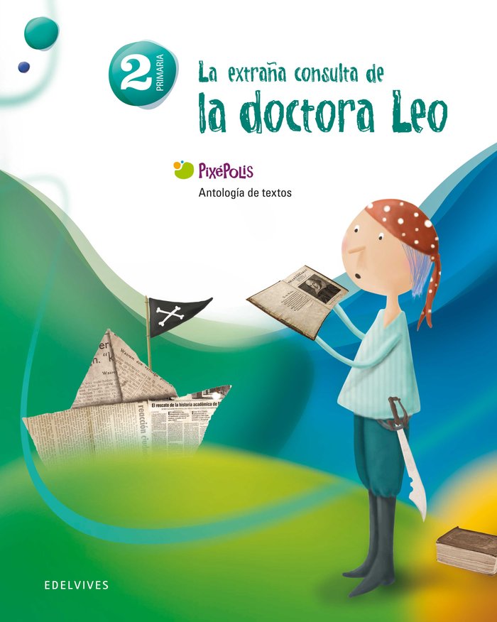 Extraña Consulta Doct, Leo Antologia 2º EP 11 PIXEPOEDELEN12EP (Edelvives) - 9788426379771