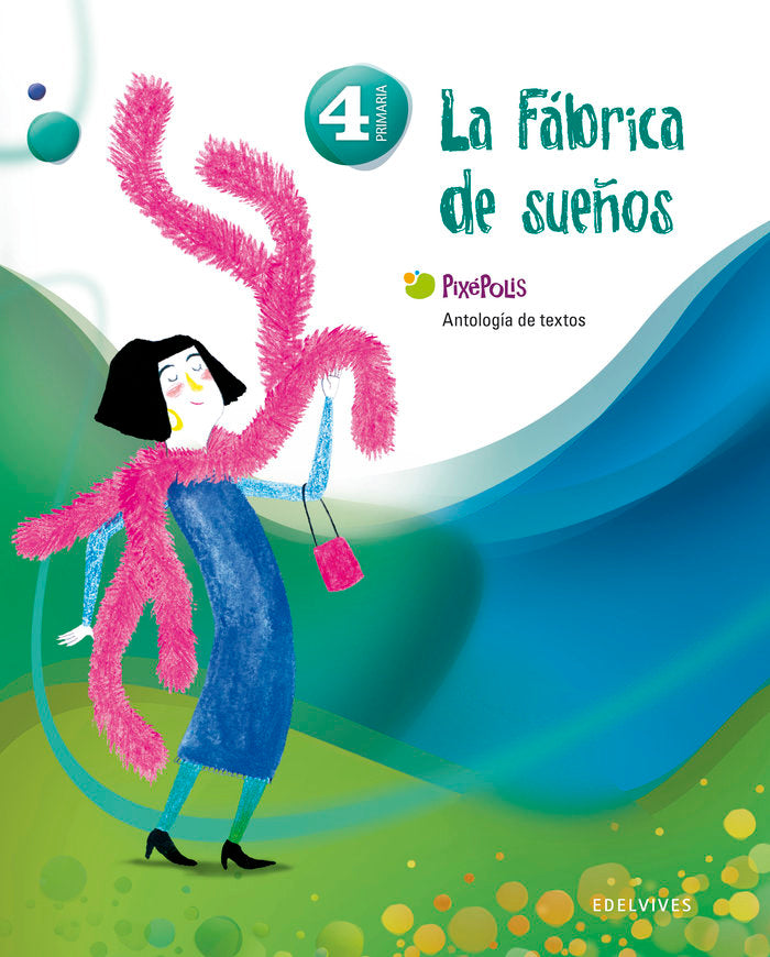 Antologia 4º EP la Fabrica Sueños 12 EDELEN14EP (Edelvives) - 9788426383242