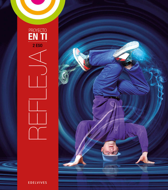Proyecto En ti - ESO - 2 : Refleja | Varios autores | 9788426392701 (EDELVIVES) Imagen principal del producto