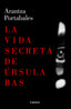 LA VIDA SECRETA DE URSULA BAS - 9788426409102