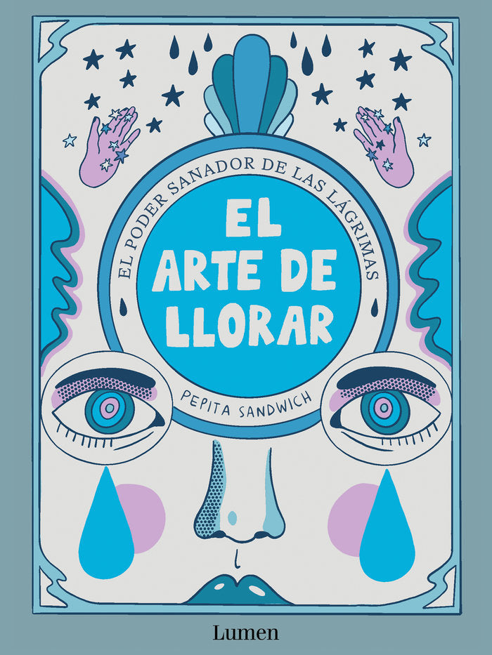EL ARTE DE LLORAR | SANDWICH, PEPITA | LUMEN | 9788426426635