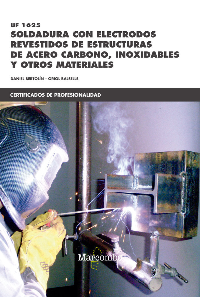 SOLDADURA CON ELECTRODOS REVESTIDOS DE ESTRUCTURAS - 9788426722294