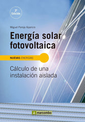 ENERGIA SOLAR FOTOVOLTAICA | PAREJA APARICIO MIGUEL | MARCOMBO EDICIONES TECNICAS | 9788426722300
