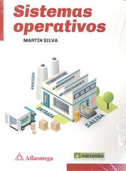 SISTEMAS OPERATIVOS | SILVA, MARTIN | MARCOMBO EDICIONES TECNICAS | 9788426722768