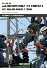UF0998 MANTENIMIENTO DE CENTROS DE TRANSFORMACION - 9788426722898
