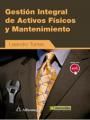 GESTION INTEGRAL DE ACTIVOS FISICOS Y MANTENIMIENTO | TORRES, LEANDRO | MARCOMBO EDICIONES TECNICAS | 9788426722997