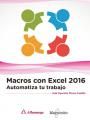 MACROS CON EXCEL 2016 AUTOMATIZA TU TRABAJO - 9788426723666 Imagen principal del producto
