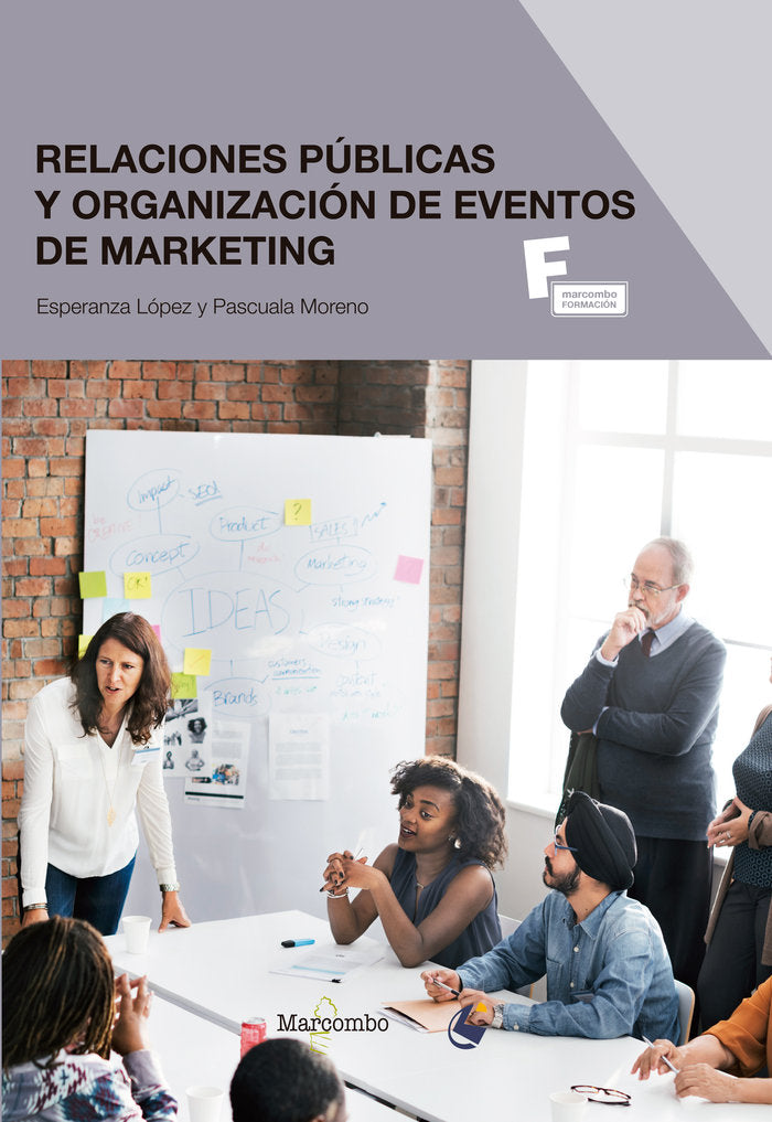 RELACIONES PUBLICAS Y ORGANIZACION DE EVENTOS DE MARKETING | MORENO,PASCUALA/LOPEZ,ESPERANZA | MARCOMBO EDICIONES TECNICAS | 9788426724601