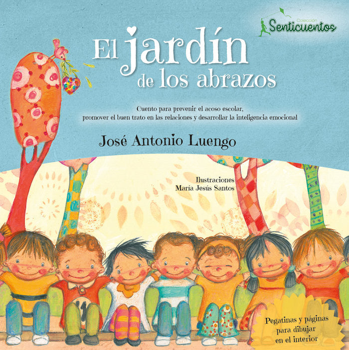 JARDIN DE LOS ABRAZOS,EL | JOSE ANTONIO LUENGO LATORRE | SENTIR | 9788426725912