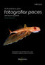 GUIA PRACTICA PARA FOTOGRAFIAS PECES DEL LITORAL ESPAÑOL - 9788426726315