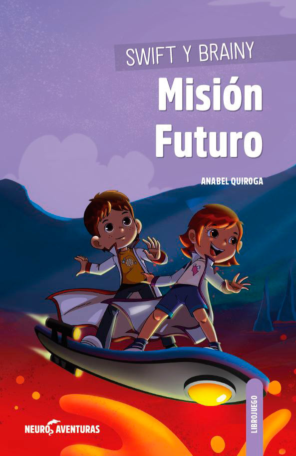 SWIFT Y BRAINY MISION FUTURO | QUIROGA,ANABEL | SENTIR | 9788426728098 Imagen principal del producto