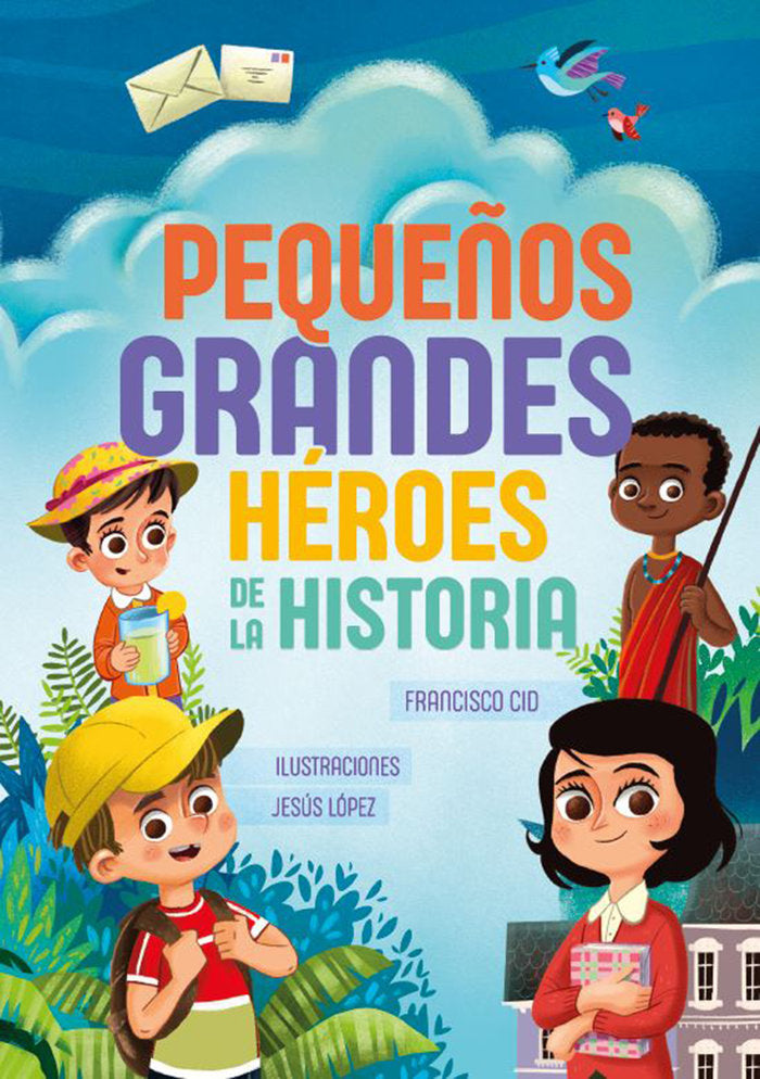 PEQUEÑOS GRANDES HEROES DE LA HISTORIA - 9788426729415