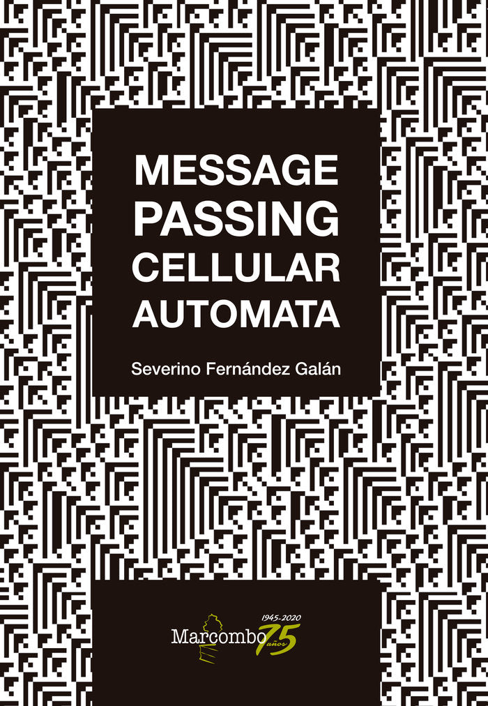 MESSAGE PASSING CELLULAR AUTOMATA - 9788426729972