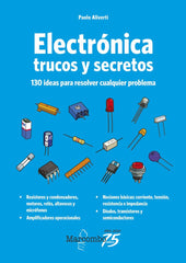 ELECTRONICA TRUCOS Y SECRETOS 130 IDEAS PARA RESOLVER PROBL - 9788426732224