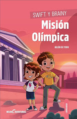 SWIFT Y BRAINY MISION OLIMPICA | BELEN DE TORO | SENTIR | 9788426732255