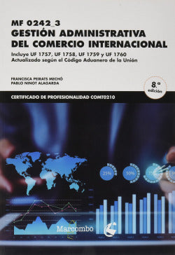 MF 0242_3 Gestión administrativa del comercio internacional. Ninot Alargada, Pablo, Peirats Mecho, Francisca (Marcombo) 9788426733108