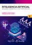 INTELIGENCIA ARTIFICIAL APLICADA A ROBOTICA Y AUTOMATIZACION - 9788426733160