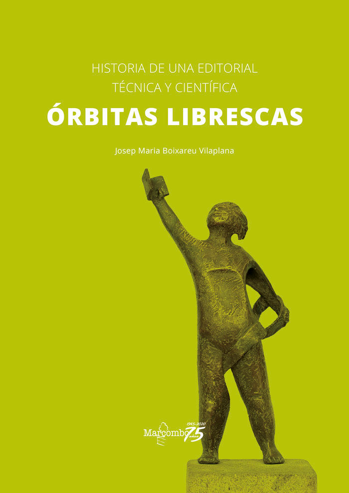 ORBITAS LIBRESCAS | BOIXAREU VILAPLANA, JOSEP MARIA | MARCOMBO EDICIONES TECNICAS | 9788426733559 Imagen principal del producto