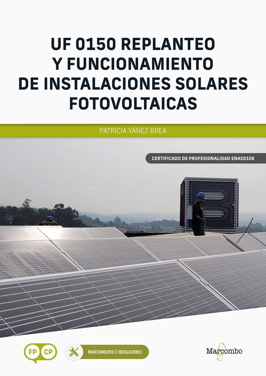 ✅ *UF 0150 REPLANTEO Y FUNCIONAMIENTO DE INSTALACIONES SOLARES FOTOVOLTAICAS - 9788426735638 Imagen principal del producto