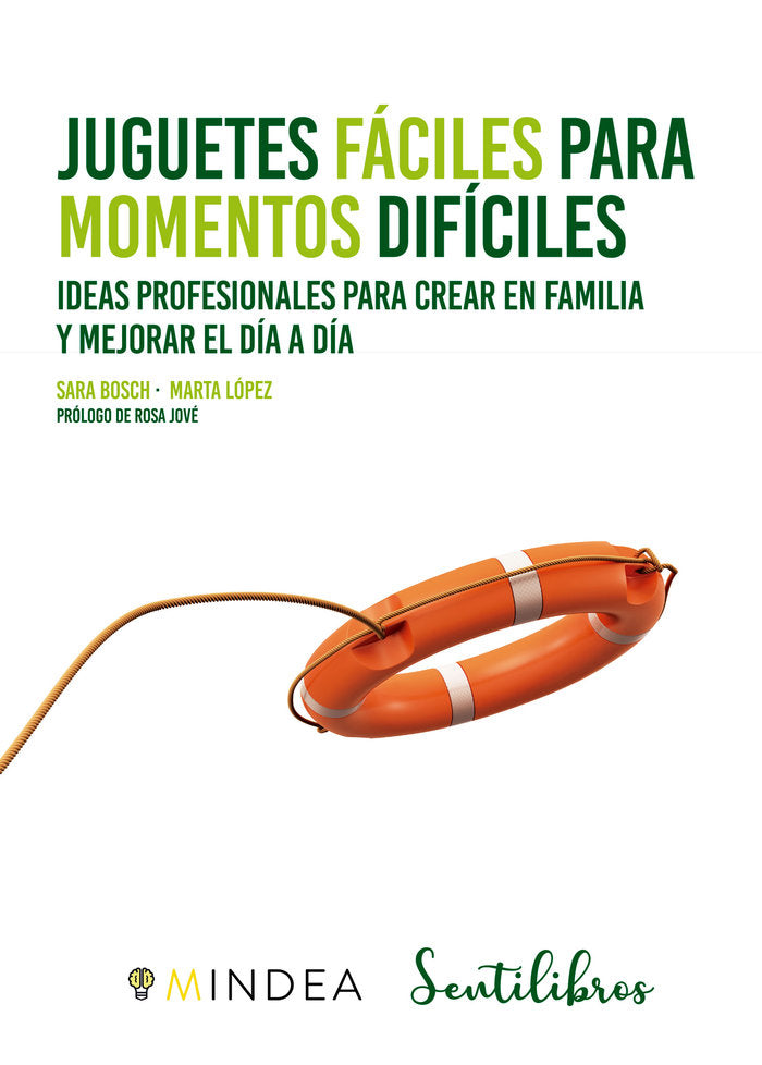 JUGUETES FACILES PARA MOMENTOS DIFICILES | BOSCH CARRETERO,SARA/LOPEZ GARCIA,MARTA | SENTIR | 9788426735799 Imagen principal del producto