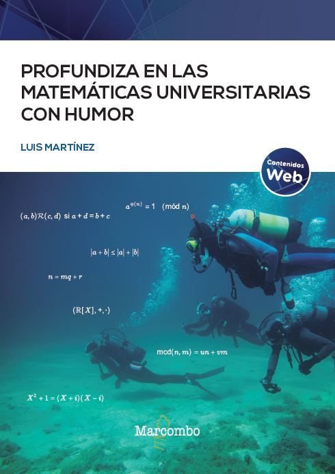 PROFUNDIZA EN LAS MATEMATICAS UNIVERSITARIAS CON HUMOR - 9788426736789 Imagen principal del producto