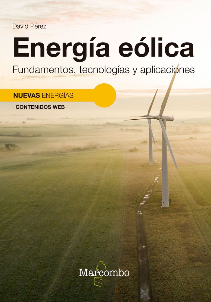 ENERGIA EOLICA FUNDAMENTOS TECNOLOGIAS Y APLICACIONES - 9788426737151