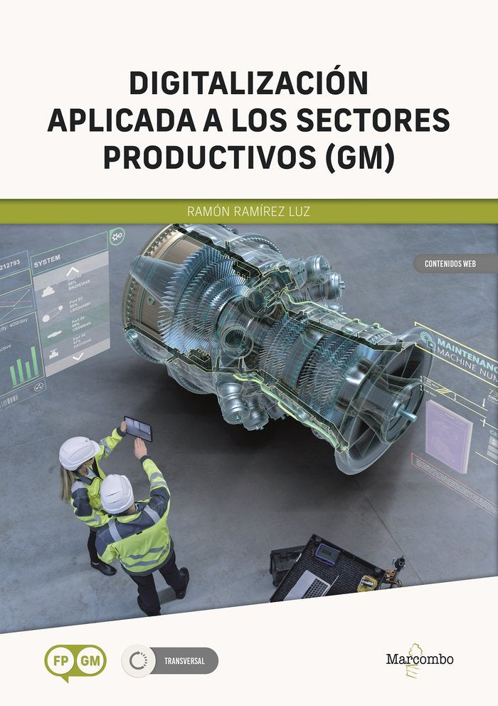 DIGITALIZACION APLICADA A LOS SECTORES PRODUCTIVOS | RAMIREZ LUZ,RAMON | MARCOMBO EDICIONES TECNICAS | 9788426737854