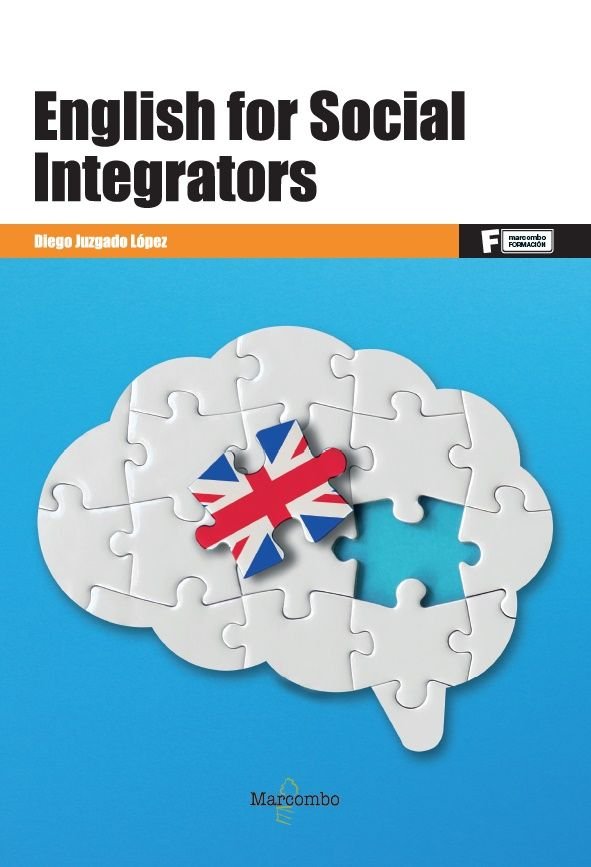 ENGLISH FOR SOCIAL INTEGRATORS | DIEGO JURADO LOPEZ | MARCOMBO EDICIONES TECNICAS | 9788426738318 Imagen principal del producto