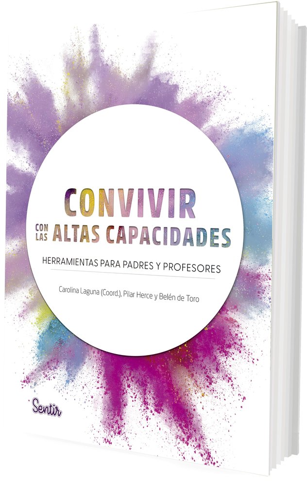 CONVIVIR CON LAS ALTAS CAPACIDADES | LAGUNA,CAROLINA/HERCE PALOMARES,MARIA | SENTIR | 9788426739186 Imagen principal del producto