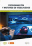PROGRAMACION Y MOTORES DE VIDEOJUEGOS - 9788426739728